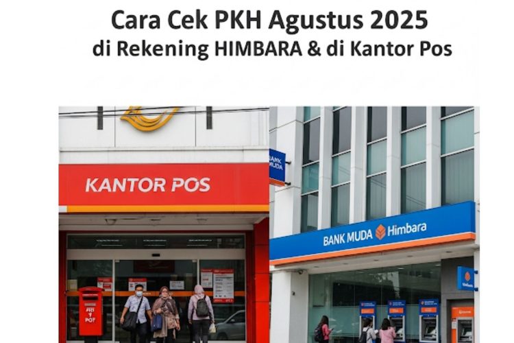 Cara Cek PKH Agustus 2025 di Rekening HIMBARA & di Kantor Pos