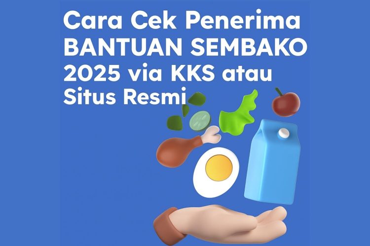 Cara Cek Penerima Bantuan Sembako 2025 via KKS atau Situs Resmi