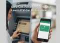 Cara Cek Rekening Terblokir Lewat ATM dan Mobile Banking