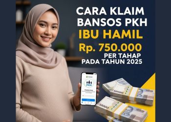 Cara Klaim Bansos PKH Ibu Hamil Rp. 750.000 Per Tahap Pada Tahun 2025