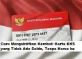 Cara Mengaktifkan Kembali Kartu KKS yang Tidak Ada Saldo, Tanpa Harus ke Kantor