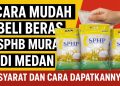 Cara Mudah Beli Beras  SPHB Murah di Medan, Syarat dan Cara Dapatkannya