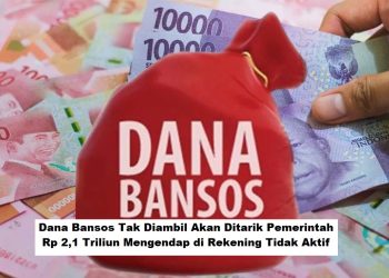 Dana Bansos Tak Diambil Akan Ditarik Pemerintah, Rp 2,1 Triliun Mengendap di Rekening Tidak Aktif