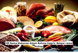 100 Nama Makanan dalam Bahasa Inggris: Belajar Lewat Kuliner