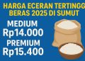 Harga Eceran Tertinggi Beras 2025 di Sumut, Medium Rp14.000 Premium Rp15.400
