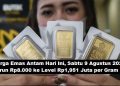 Harga Emas Antam Hari Ini, Sabtu 9 Agustus 2025: Turun Rp8.000 ke Level Rp1,951 Juta per Gram