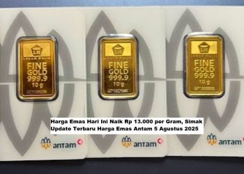 Harga Emas Hari Ini Naik Rp 13.000 per Gram, Simak Update Terbaru Harga Emas Antam 5 Agustus 2025