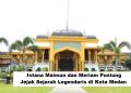 Istana Maimun dan Meriam Puntung: Jejak Sejarah Legendaris di Kota Medan