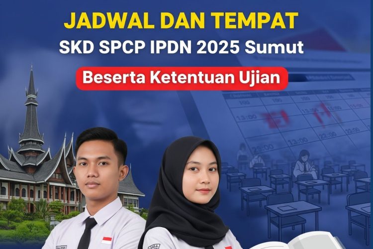 Jadwal dan Tempat SKD SPCP IPDN 2025 Sumut Beserta Ketentuan Ujian