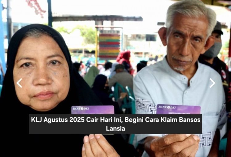 KLJ Agustus 2025 Cair Hari Ini, Begini Cara Klaim Bansos Lansia