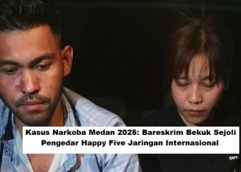 Kasus Narkoba Medan 2025: Bareskrim Bekuk Sejoli Pengedar Happy Five Jaringan Internasional