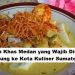 Makanan Khas Medan yang Wajib Dicoba Saat Berkunjung ke Kota Kuliner Sumatera Utara