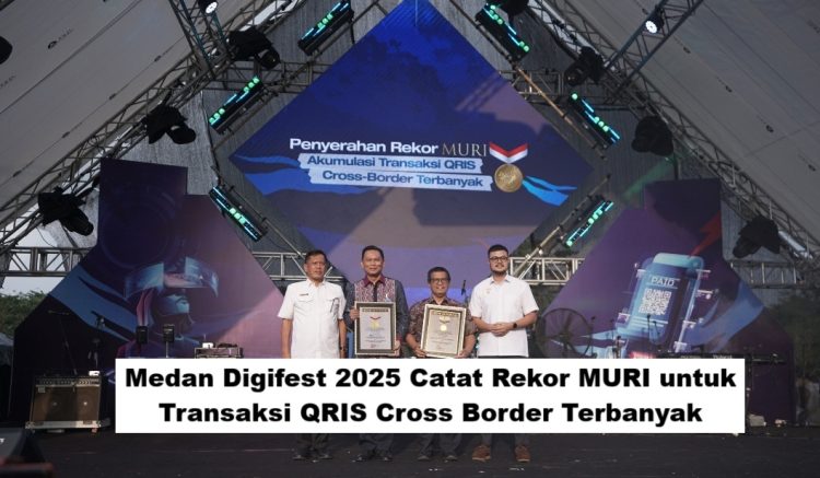 Medan Digifest 2025 Catat Rekor MURI untuk Transaksi QRIS Cross Border Terbanyak