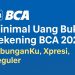 Minimal Uang Buka Rekening BCA 2025 Untuk TabunganKu, Xpresi, Reguler