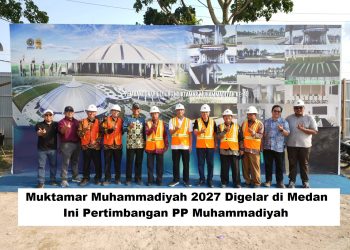 Muktamar Muhammadiyah 2027 Digelar di Medan, Ini Pertimbangan PP Muhammadiyah