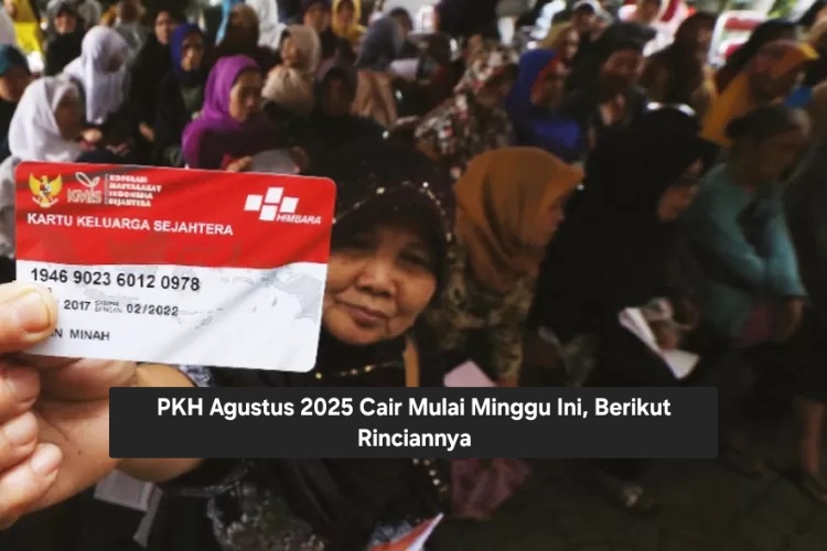 PKH Agustus 2025 Cair Mulai Minggu Ini, Berikut Rinciannya