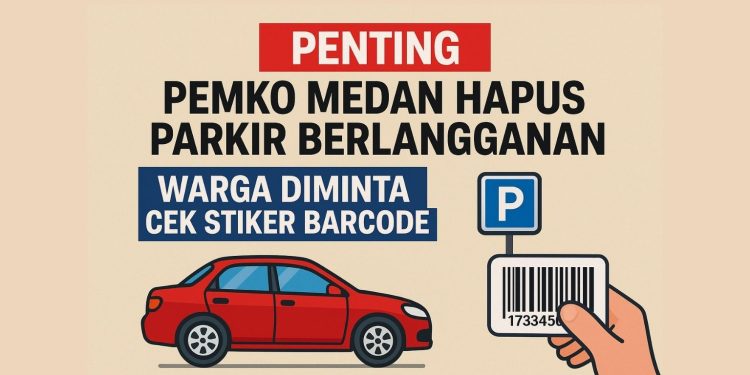 Pemko Medan Hapus Parkir Berlangganan, Warga Diminta Cek Stiker Barcode