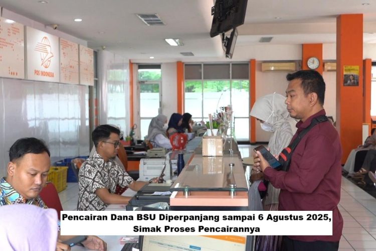 Pencairan Dana BSU Diperpanjang sampai 6 Agustus 2025, Simak Proses Pencairannya