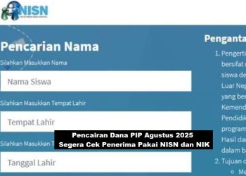 Pencairan Dana PIP Agustus 2025: Segera Cek Penerima Pakai NISN dan NIK