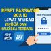 Reset Password BCA ID Lewat Aplikasi myBCA dan haloBCA Terbaru