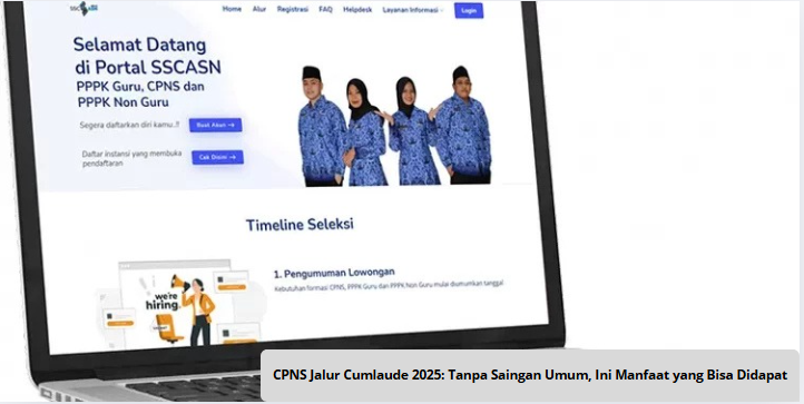 CPNS Jalur Cumlaude 2025: Tanpa Saingan Umum, Ini Manfaat yang Bisa Didapat
