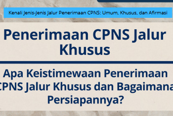 Kenali Jenis-Jenis Jalur Penerimaan CPNS: Umum, Khusus, dan Afirmasi