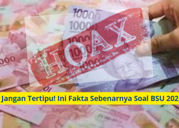 Jangan Tertipu! Ini Fakta Sebenarnya Soal BSU 2025