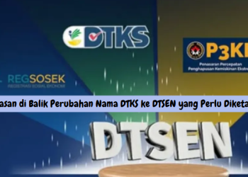 Alasan di Balik Perubahan Nama DTKS ke DTSEN yang Perlu Diketahui
