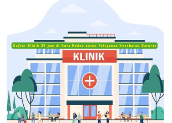 Daftar Klinik 24 Jam di Kota Medan untuk Pelayanan Kesehatan Darurat