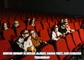 Nonton Bioskop di Medan: Alamat, Harga Tiket, dan Fasilitas Terlengkap