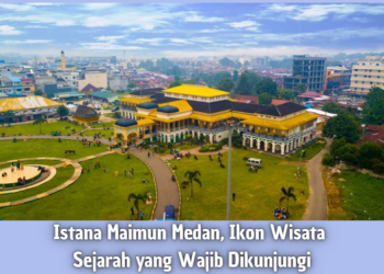 Istana Maimun Medan, Ikon Wisata Sejarah yang Wajib Dikunjungi