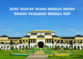 Jejak Sejarah Istana Maimun Medan, Simbol Kejayaan Melayu Deli