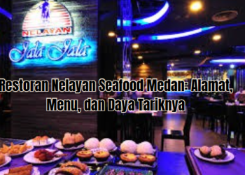 Restoran Nelayan Seafood Medan: Alamat, Menu, dan Daya Tariknya