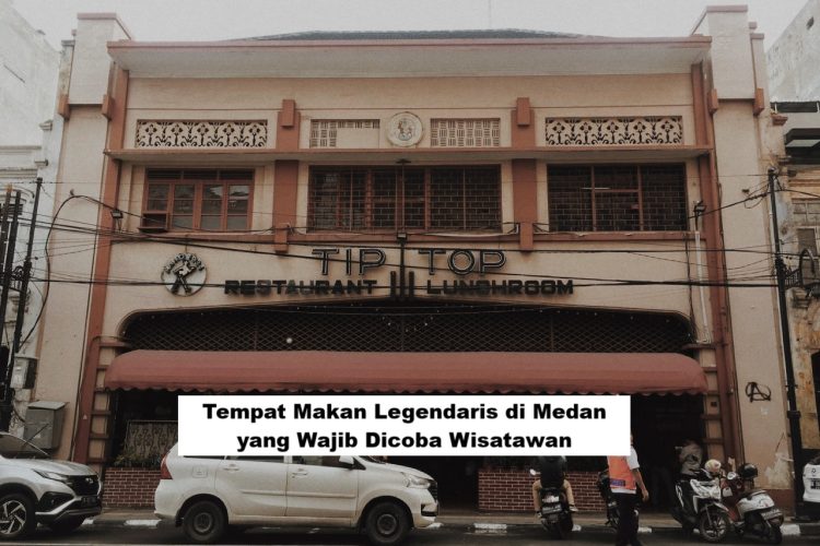 Tempat Makan Legendaris di Medan yang Wajib Dicoba Wisatawan