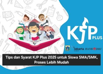 Tips dan Syarat KJP Plus 2025 untuk Siswa SMA/SMK, Proses Lebih Mudah
