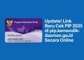 Update! Link Baru Cek PIP 2025 di pip.kemendikdasmen.go.id Secara Online