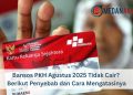 Bansos PKH Agustus 2025 Tidak Cair? Berikut Penyebab dan Cara Mengatasinya