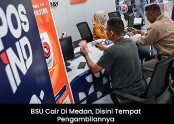 BSU Cair di Medan, Disini Tempat Pengambilannya