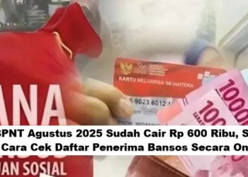 BPNT Agustus 2025 Sudah Cair Rp 600 Ribu, Simak Cara Cek Daftar Penerima Bansos Secara Online