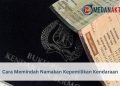 Cara Memindah Namakan Kepemilikan Kendaraan