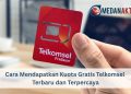 Cara Mendapatkan Kuota Gratis Telkomsel Terbaru dan Terpercaya