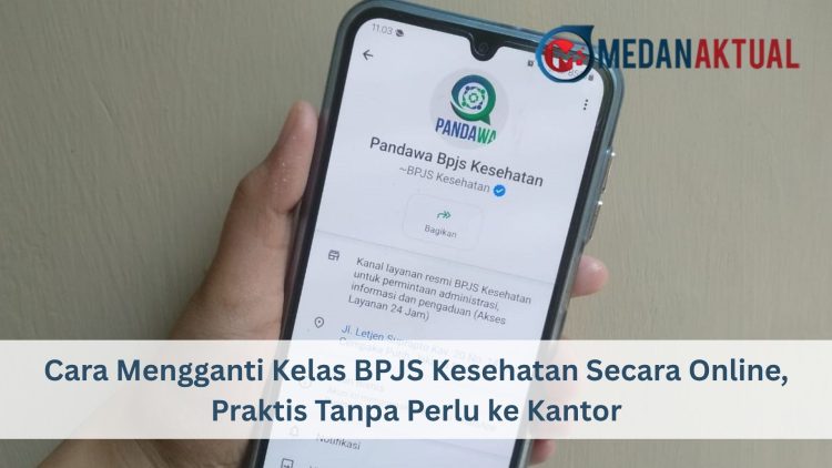 Cara Mengganti Kelas BPJS Kesehatan Secara Online, Praktis Tanpa Perlu ke Kantor