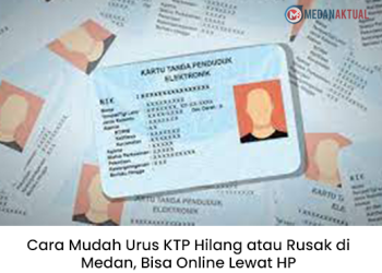 Cara Mudah Urus KTP Hilang atau Rusak di Medan, Bisa Online Lewat HP