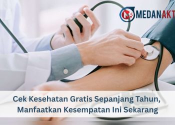Cek Kesehatan Gratis Sepanjang Tahun, Manfaatkan Kesempatan Ini Sekarang