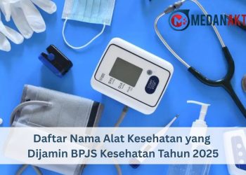 Daftar Nama Alat Kesehatan yang Dijamin BPJS Kesehatan Tahun 2025