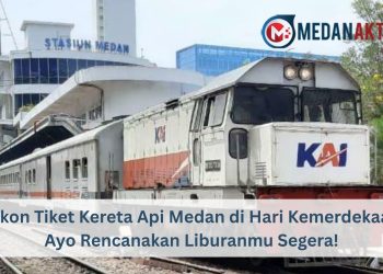 Diskon Tiket Kereta Api Medan di Hari Kemerdekaan, Ayo Rencanakan Liburanmu Segera!