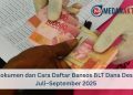 Dokumen dan Cara Daftar Bansos BLT Dana Desa Juli–September 2025