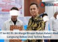 HUT ke-80 RI: 94 Warga Binaan Rutan Kelas I Medan Langsung Bebas Usai Terima Remisi