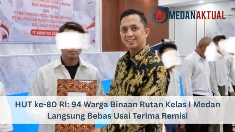 HUT ke-80 RI: 94 Warga Binaan Rutan Kelas I Medan Langsung Bebas Usai Terima Remisi