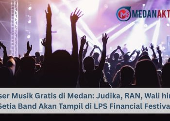 Konser Musik Gratis di Medan: Judika, RAN, Wali hingga Setia Band Akan Tampil di LPS Financial Festival